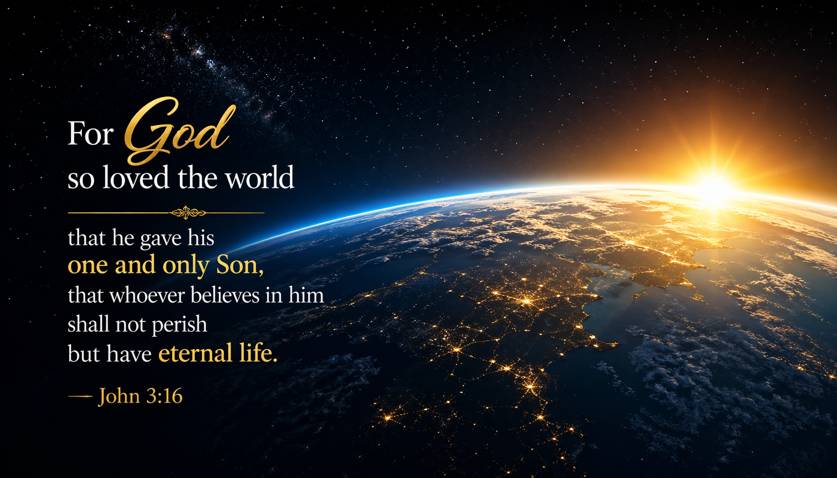 John 3:16 Bible verse wallpaper - For God so loved the world - view of Earth from space with golden sunrise on the horizon
